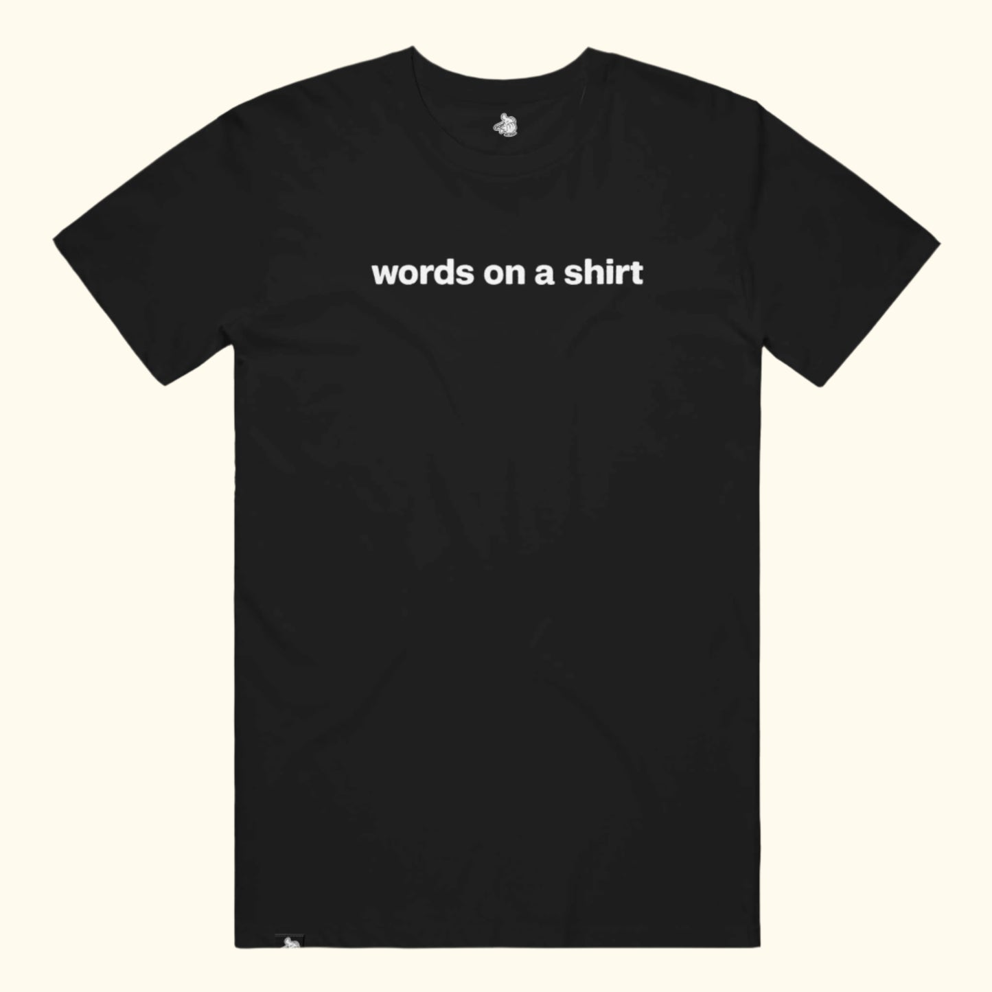 words on a shirt Tee
