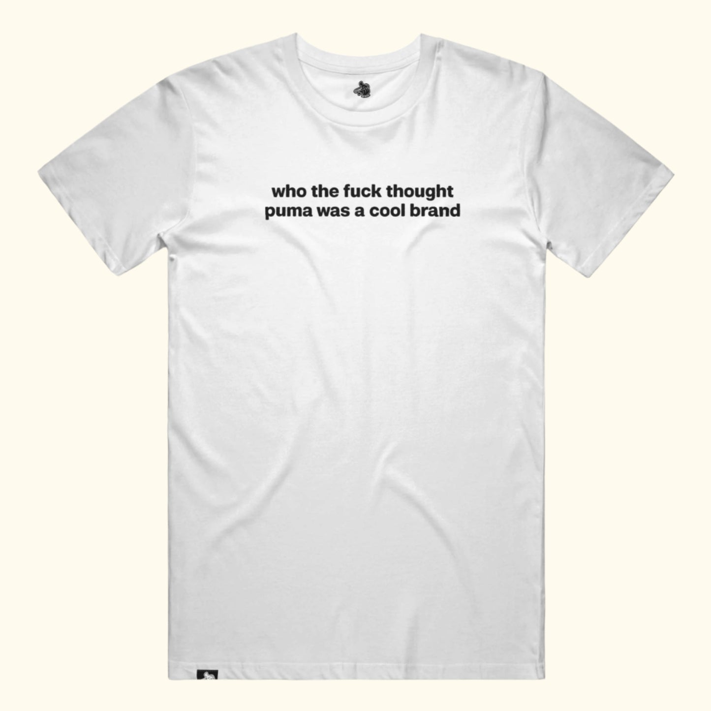 who the fuck thought puma was a cool brand Tee