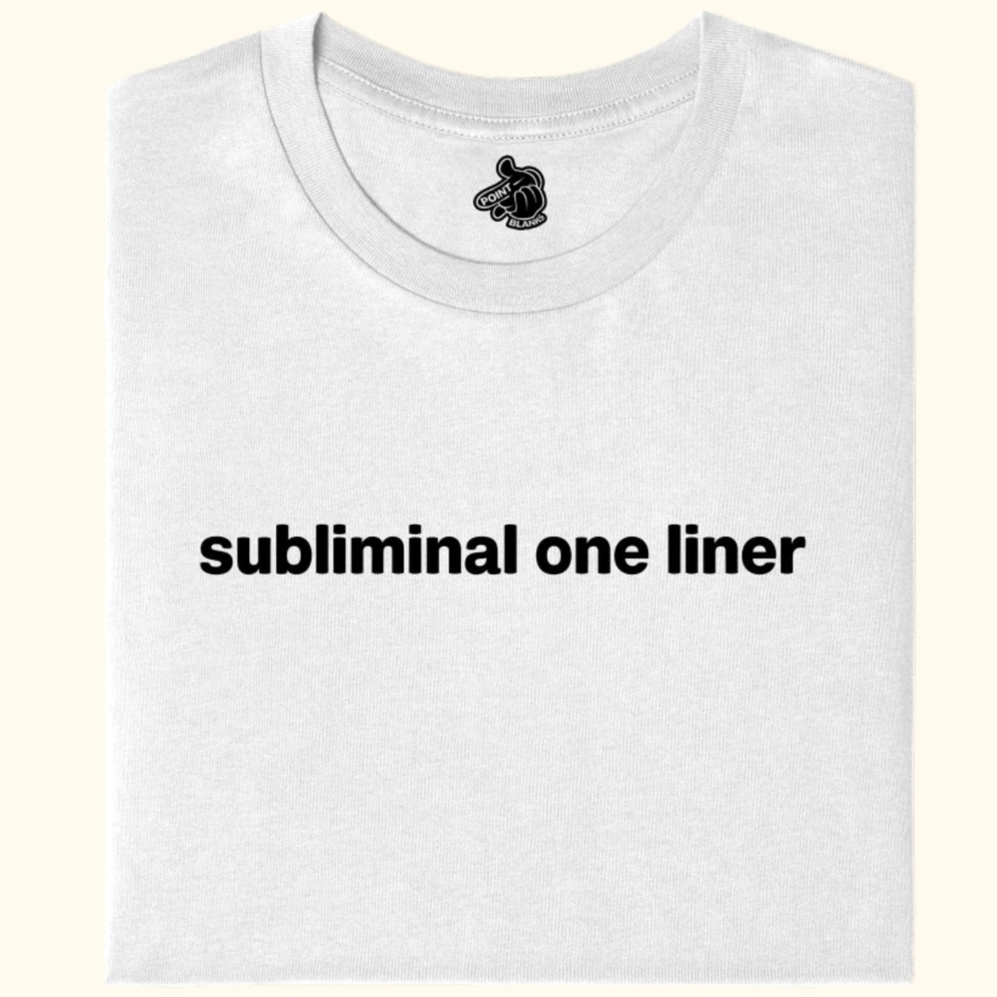 w - subliminal one liner