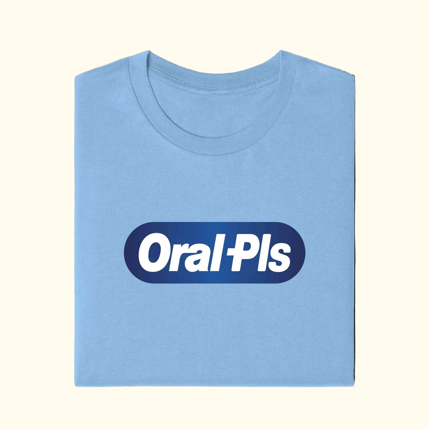 oral pls t-shirt funny meme logo tee knockoff Toothpaste Blue