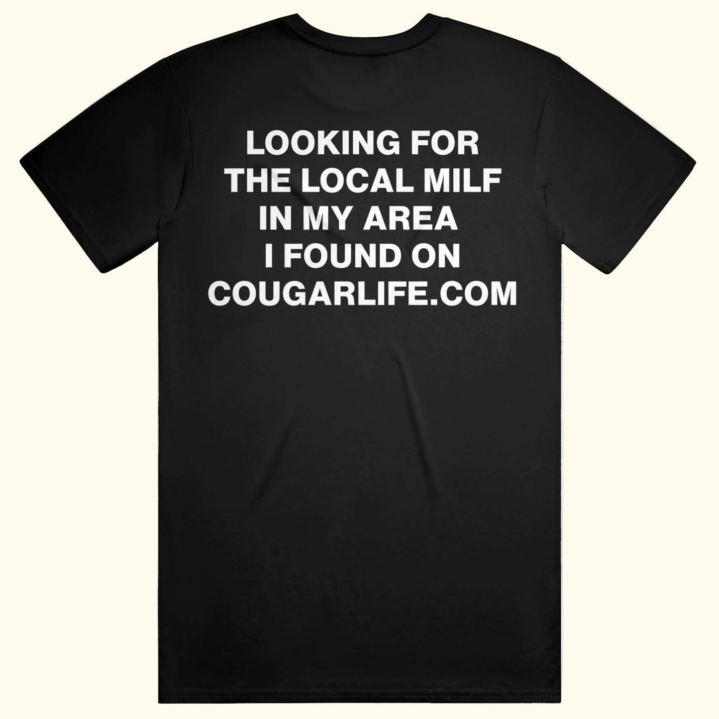 Looking for local milf in my area i found on cougarlife.com t-shirt point blanks funny quote tee meme shirt Black