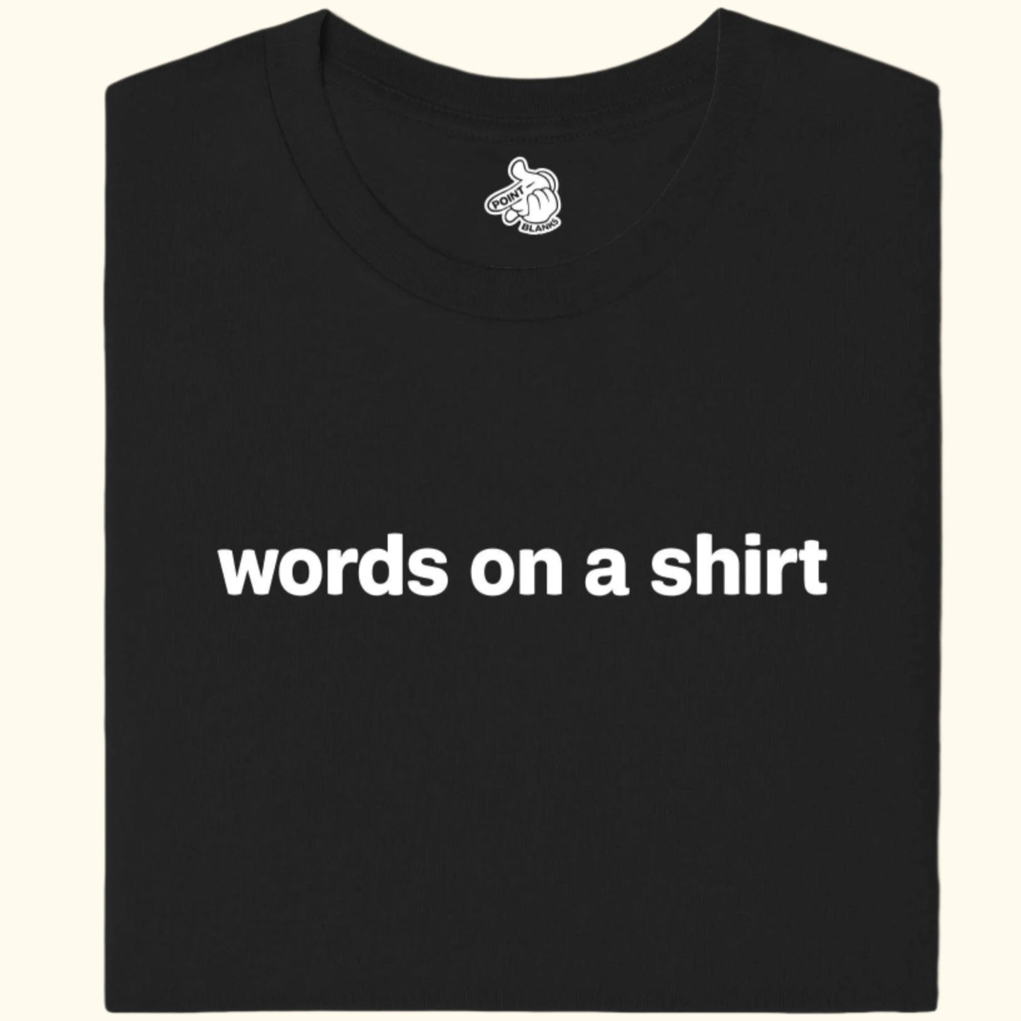 words on a shirt Tee
