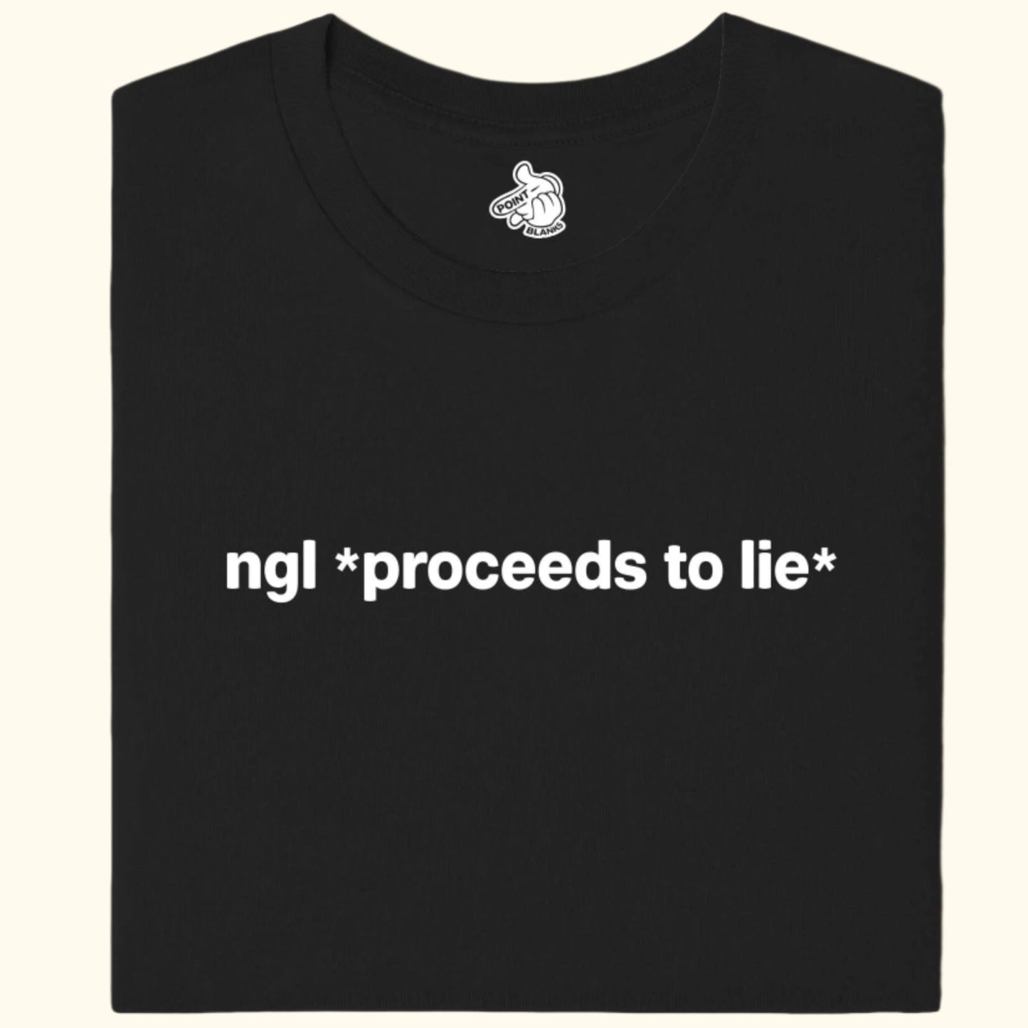 ngl *proceeds to lie* Tee