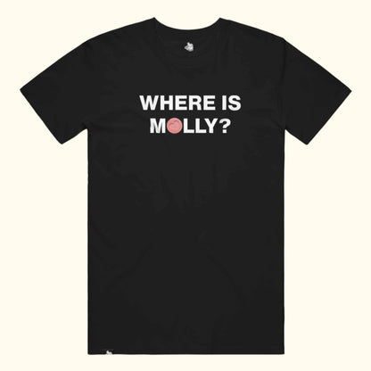 Where is molly? funny club dancing bar pub nightlife drug shirt t-shirt looking for drugs point blanks Black