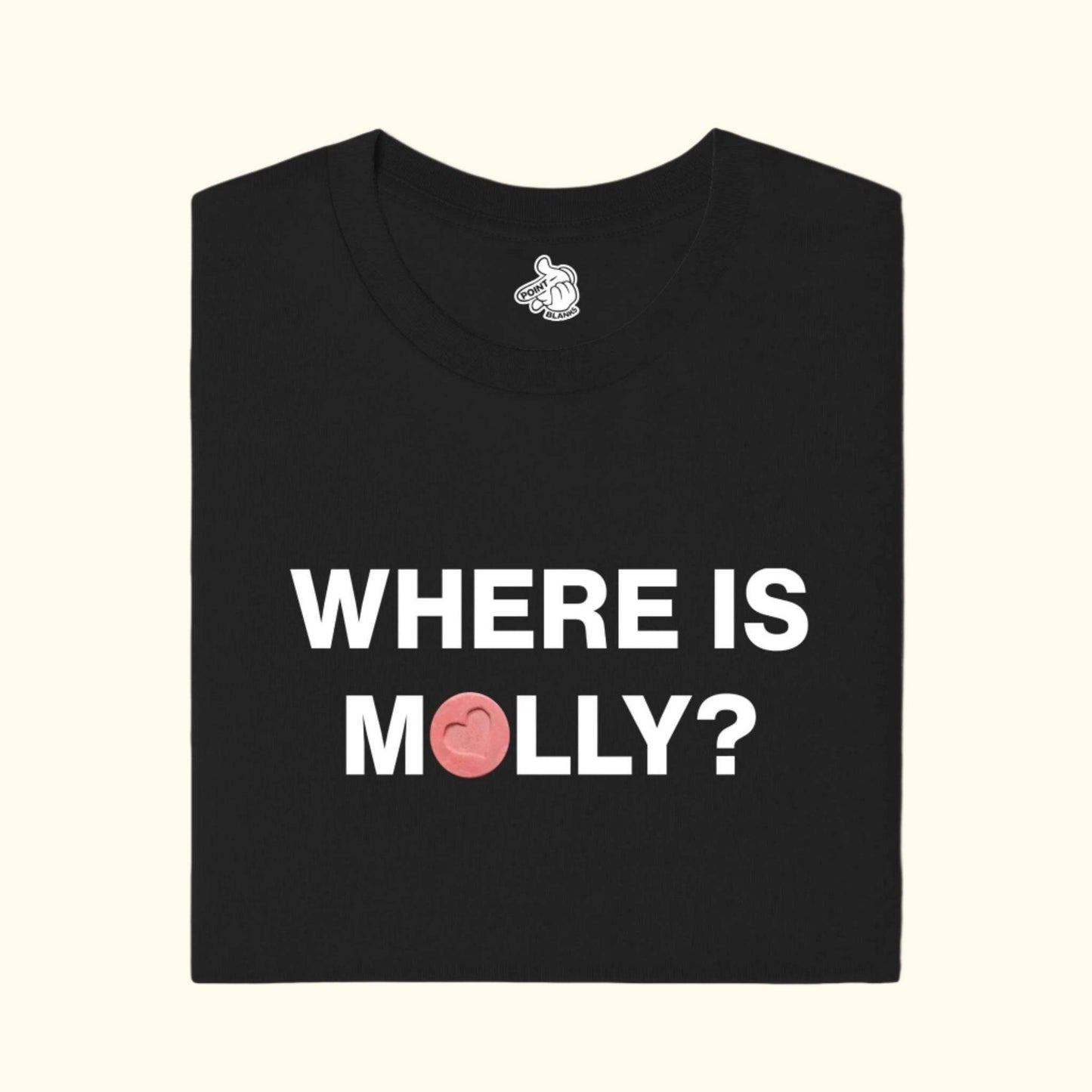 Where is molly? funny club dancing bar pub nightlife drug shirt t-shirt looking for drugs point blanks Black