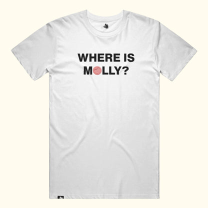 Where is molly? funny club dancing bar pub nightlife drug shirt t-shirt looking for drugs point blanks White
