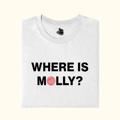 Where is molly? funny club dancing bar pub nightlife drug shirt t-shirt looking for drugs point blanks White
