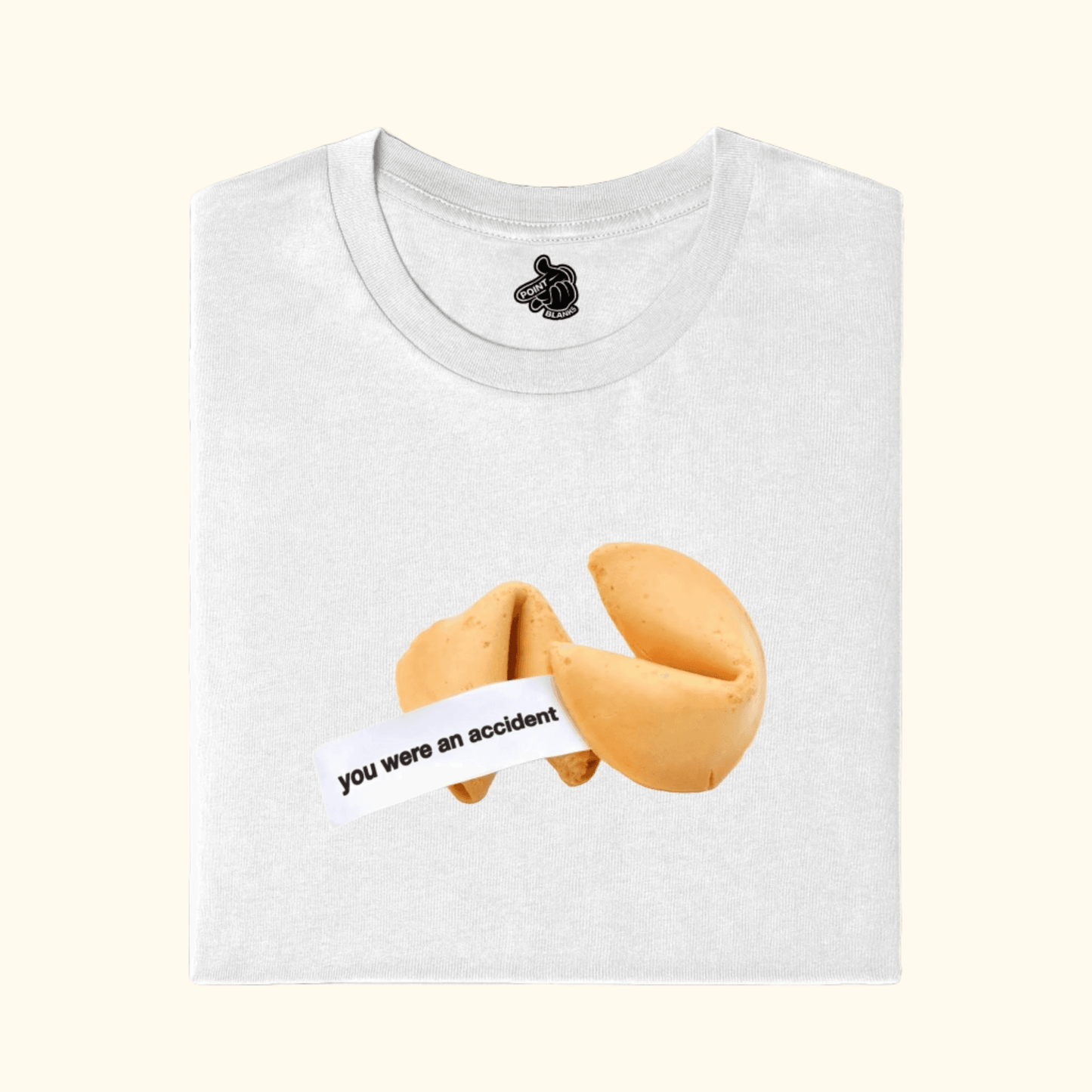 Funny fortune cookie you were an accident funny meme graphic tee tshirt t-shirt joke chinese restaurant good fortune point blanks White