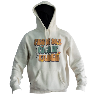 Probably Fuckin' Faded Lounge Hoodie